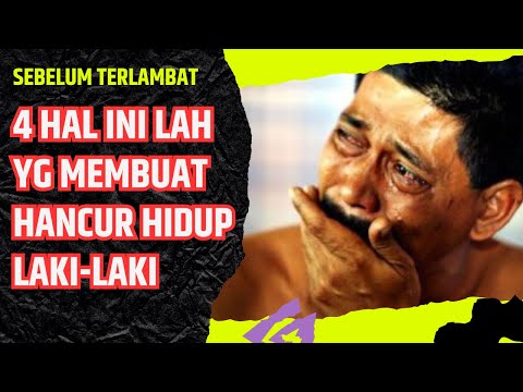 LAKI LAKI SEBELUM HIDUPMU HANCUR!! JAUHILAH 4 HAL INI SEKARANG