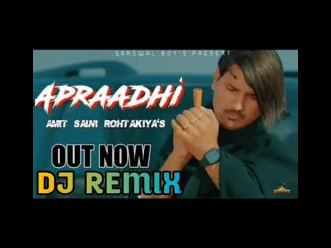 APRAADHI AMIT SANI ROHTAKIYA REMIX SONG BY DJ JAMBA 84