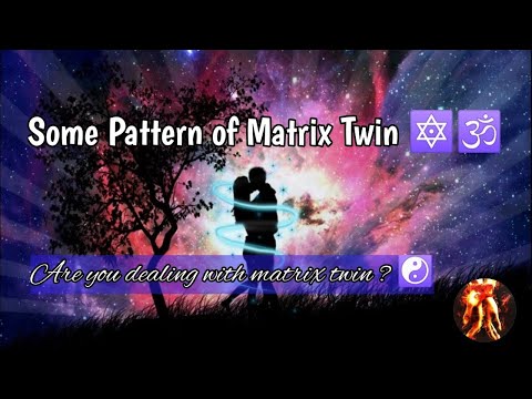 Are You Dealing With Matrix Twin? Some traits of Matrix Twin 🕊️🔥|TwinFlamejourney