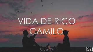 Camilo - Vida De Rico (Letra)