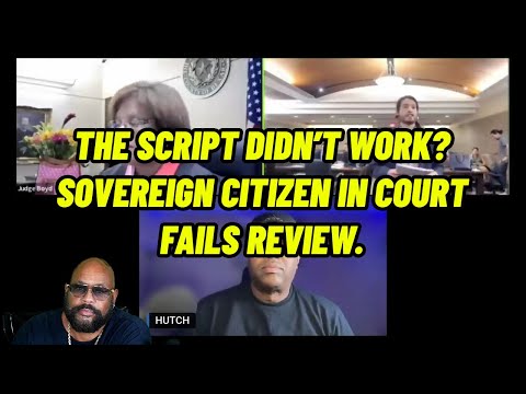 SOVEREIGN CITIZEN FAILS IN COURT- THE SCRIPT DIDN'T WORK?