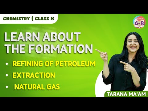 Petroleum and Natural Gas | Science Chapter 3 | Class 8 | CBSE