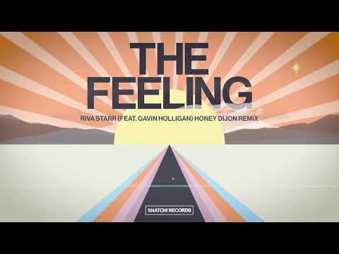 Riva Star feat. Gavin Holligan - The Feeling (Honey Dijon Extended Remix) [Snatch! Records]