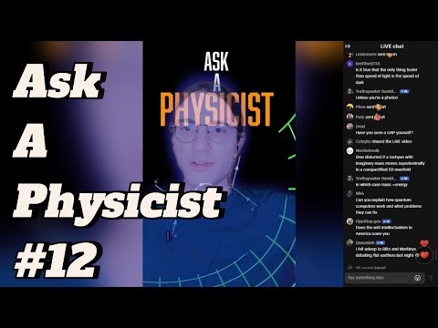 Ask a Physicist #12