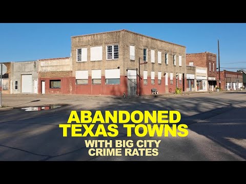 Abandoned Texas Towns With Shockingly High, Big City Crime Rates