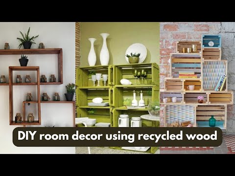 DIY room decor using recycled wood