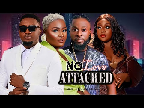 NO LOVE ATTACHED(FULL MOVIE)CHIZZYBALICHI,SAMMYLEE NNAMDI,FRANK TANA,QUEEN WOKOMA,2024 NIGERIAN MOVI