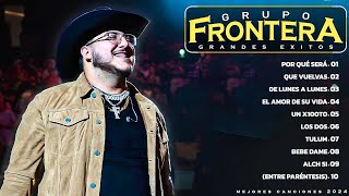 Grupo Frontera Mix🔥 ~ Grupo Frontera Exitos 2024 🔥~ Canciones de Grupo Frontera Álbum Completo✅