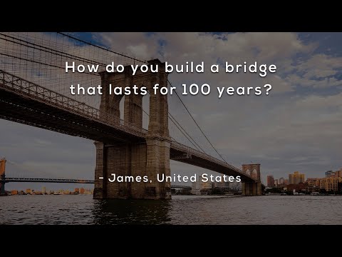 How do you build a bridge that lasts for 100 years?