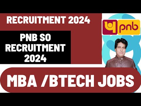 PNB SO RECRUITMENT 2024 | HIGH SALRY BTECH FRESHERS / MBA JOBS 2024