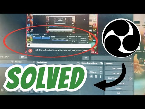 NVENC Error EncodeAPI Internal Error. (NV_ENC_ERR_INVALID_PARAM) SOLVED in OBS Studio