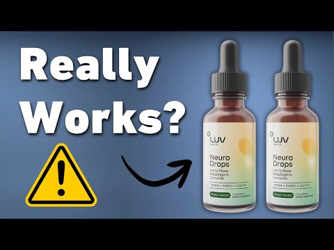 LUV Neuro Drops Review - Does It Work Or A Scam?