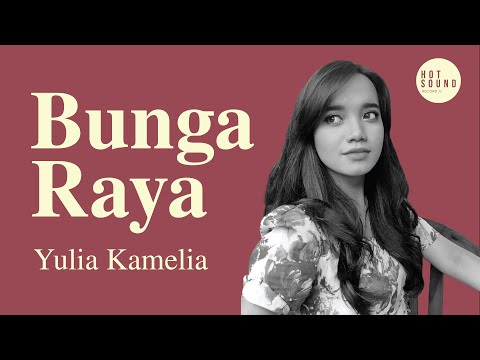 Yulia Kamelia - Bunga Raya (Official Lyric Video)