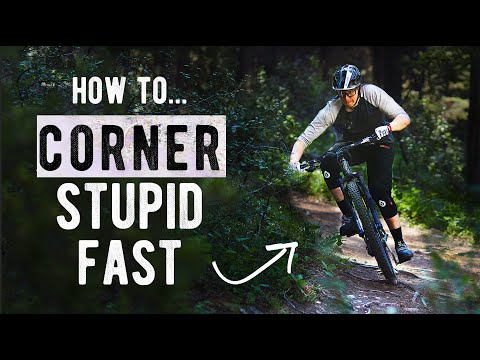 How to Corner Stupid Fast on your MTB (with NO fear)