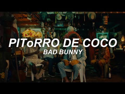 Bad Bunny - PIToRRO DE COCO (Letra)