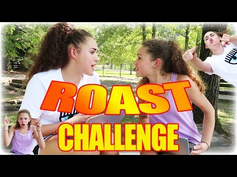 ROAST CHALLENGE!!! Gracie VS Sierra