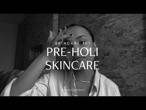 Pre-Holi Skincare