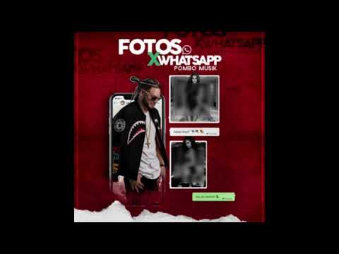 Fotos X Whatsapp - Pombo Musik