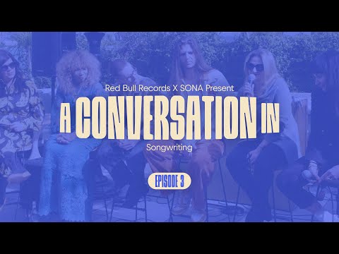 Red Bull Records x SONA: A Conversation In Songwriting | Episode 3