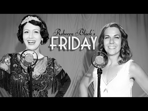 Friday | Rebecca Black | 1920s Big Band Style (w/ Ali Spagnola)