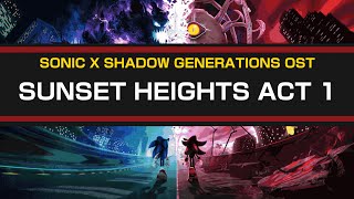 Sunset Heights - Act 1 / Sonic x Shadow Generations OST