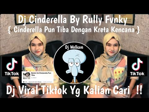 DJ CINDERELLA PUN TIBA DENGAN KRETA KENCANA || DJ CINDERELLA BY RULLY FVNKY | DJ VIRAL TIK TOK 2024