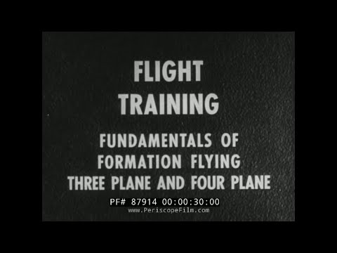 “ FUNDAMENTALS OF FORMATION FLYING ” 1953 U.S. NAVY AVIATOR / PILOT TRAINING FILM 87914