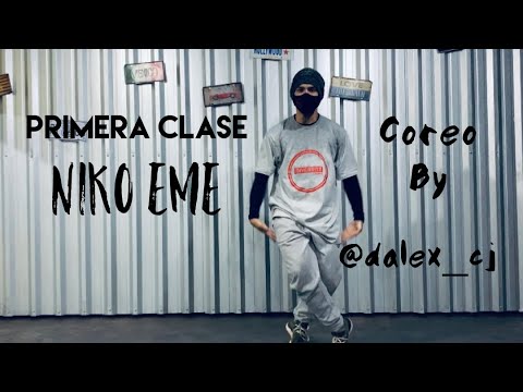 PRIMERA CLASE Choreography/NIKO EME/ by @dalex_cj