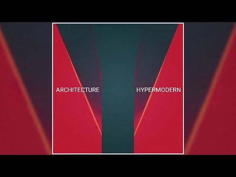 ARCHITECTURE - HYPERMODERN [2024 Album] | Ambient, Post-Rock