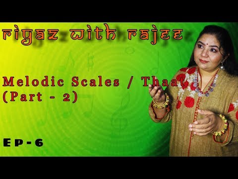 Riyaz with Rajee EP - 6 : PART - 2 | Melodic Scales/Thaat | #Rajalakshmee Sanjay