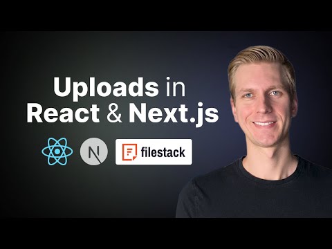 How to Upload Images in React / Next.js (File Uploads, Filestack)