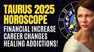 TAURUS HOROSCOPE 2025 HIGHLIGHTS 🔆 FOUR MAJOR TRANSITS TO WATCH FOR IN THE YEAR AHEAD