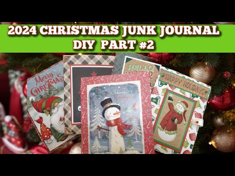 2024 Christmas Junk Journal Diy Part #2