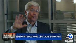 Edison International CEO talks to ABC7 about theory that powerlines ignited fires