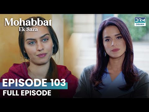 Turkish Drama in Urdu | Never Let Go Episode 103 | Mohabbat Ek Saza | UA1O