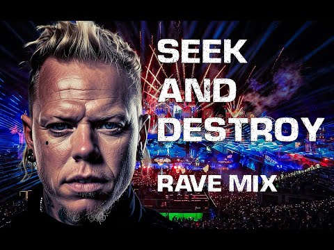 Seek and Destroy (Metallica) Rave / Industrial Remix