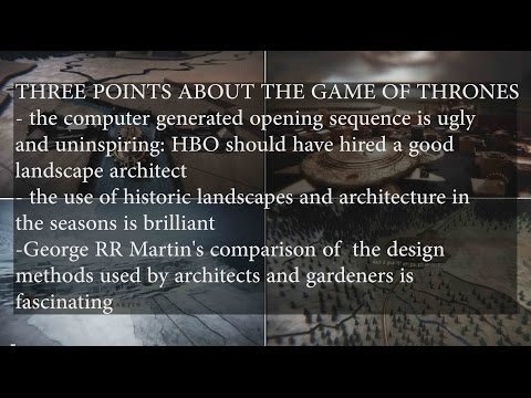 Game of Thrones landscape architecture and design methods