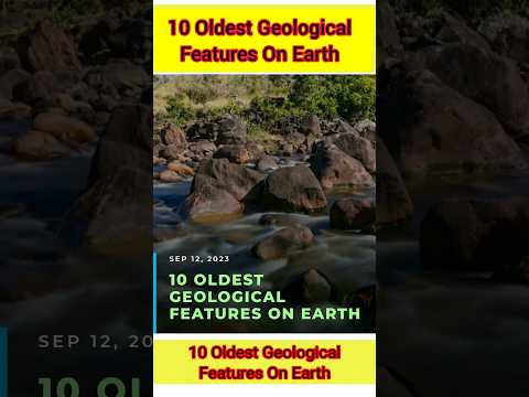 10 Oldest Geological Features On Earth || #earth #theplanets #science