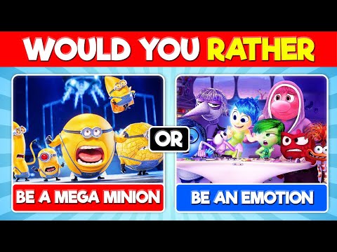 Would You Rather Despicable Me 4 OR Inside Out 2