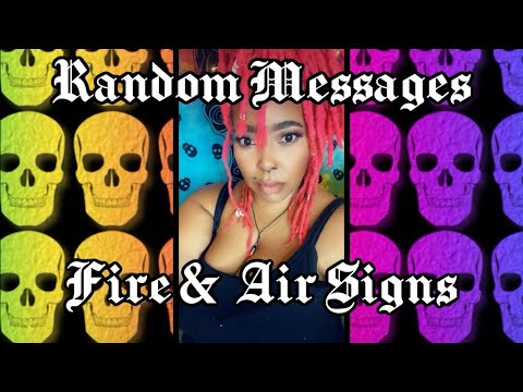 Random 🔮Messages  Fire & Air Signs