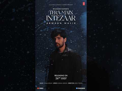 Tera Main Intezaar (Motion Poster) | Armaan Malik, Amaal Mallik, Kunaal Vermaa