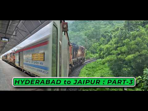 ITARSI to JAIPUR : Hyderabad-Jaipur Special - Journey Part 3 | AUG 2024 (Hindi)