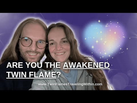 Are you the AWAKENED TWIN FLAME? What now?