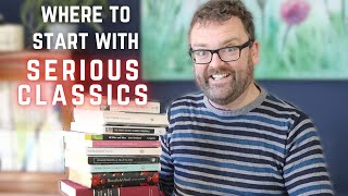 WHERE TO BEGIN WITH SERIOUS CLASSICS