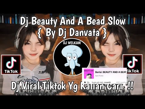 DJ BEAUTY AND A BEAD SLOW KANE | BY DJ DANVATA || DJ VIRAL TIK TOK 2024 YANG KALIAN CARI !!