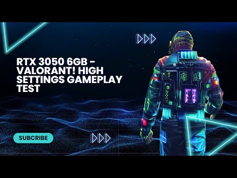 RTX 3050 6GB - Valorant! High Settings Gameplay Test