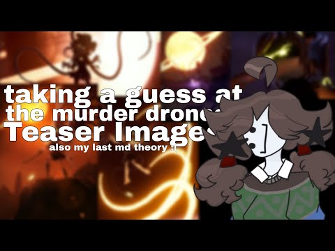 Taking a guess at the murder drones teaser images (rushed video :/)