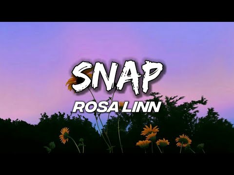 SNAP - ROSA LINN (LYRICS)