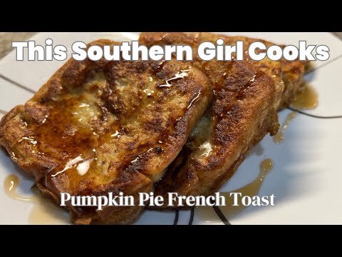 Easy Pumpkin Pie French Toast Recipe