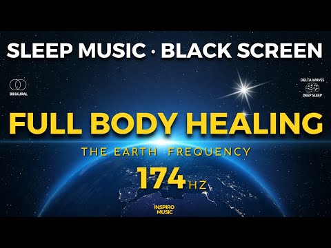 Peaceful MUSIC for mind relaxation and sleep  ♫ 174 HZ ♫ The earth frequency ♫ Black screen